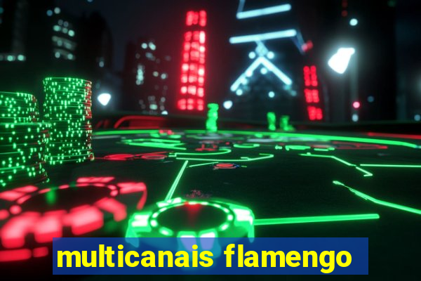 multicanais flamengo